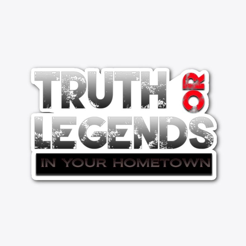 Truth or Legends in your Hometown SWAG